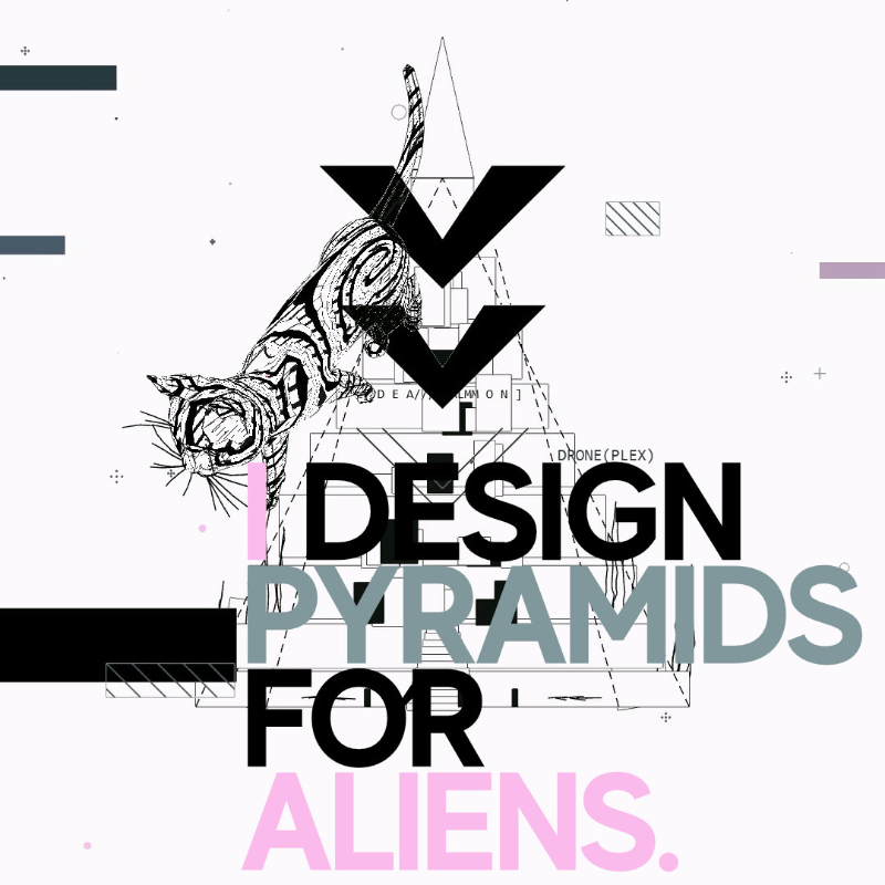 I design pyramids for aliens